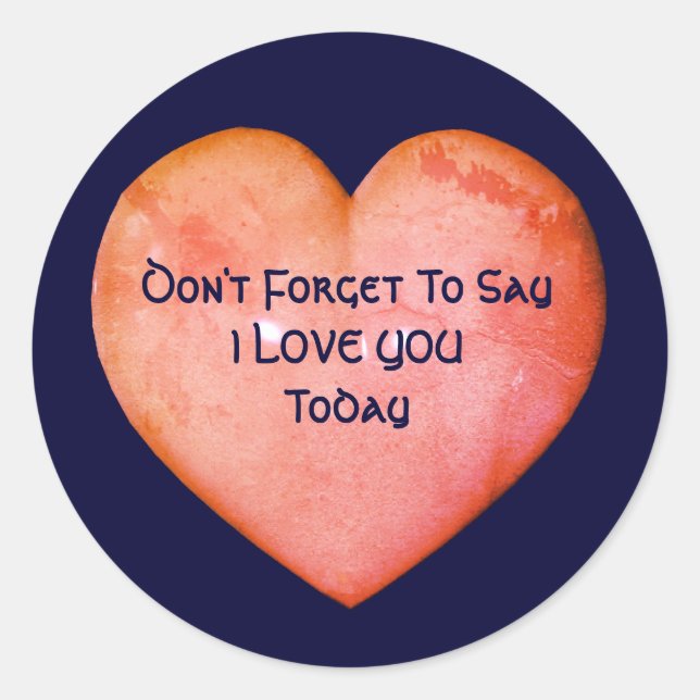Say I Love You Inspirational  Classic Round Sticker (Front)