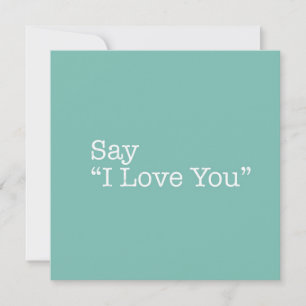 Say I Love You Note Card