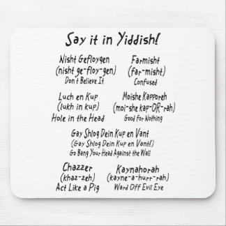 Say it in Yiddish Mouse Pad