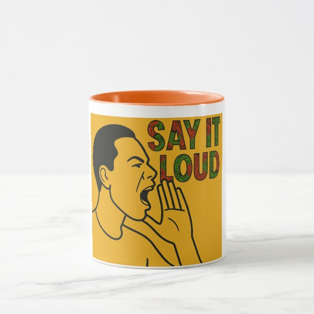 SAY IT LOUD (MALE IMAGE) MUG (Center)