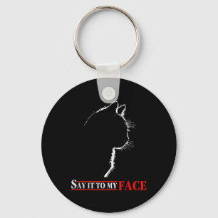Say It To My Face Black Cat - Cats Lover Letter Pr Keychain