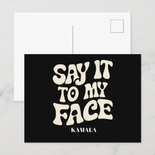 Say It To My Face Kamala Harris 2024 Debate Postcard