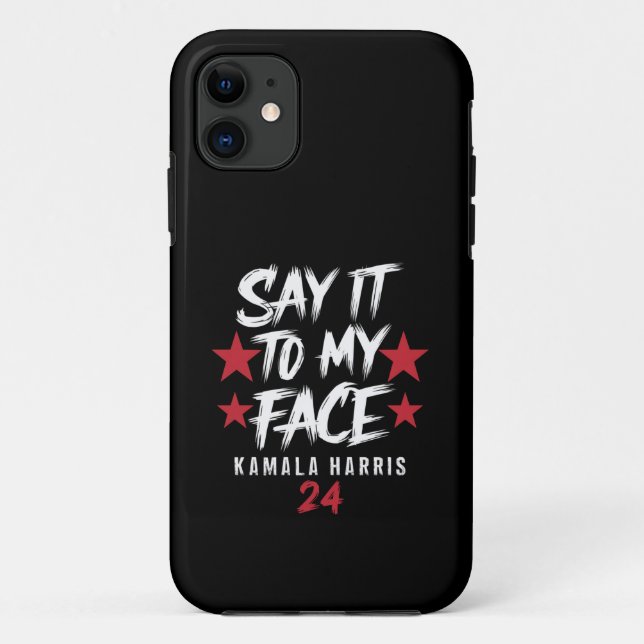 Say It To MY Face  Kamala Harris Case-Mate iPhone Case (Back)