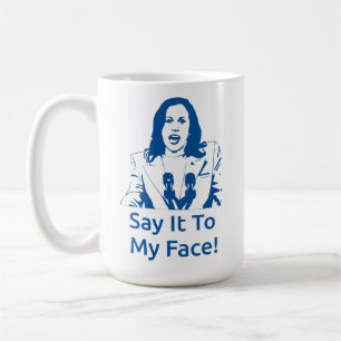 "Say It To My Face!" Kamala Harris Mug - PBS