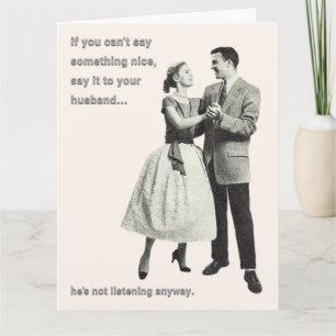 Say It To Your Husband Funny Retro Greeting Card