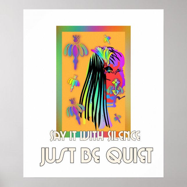 Say It With Silence Just Be Quiet Poster (Front)