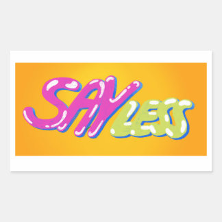 Say Less Rectangular Sticker