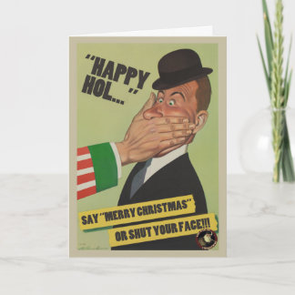 Say "Merry Christmas" Or Shut Your Face Card