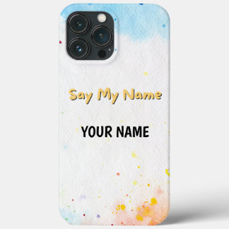 Say My Name iPhone 13 Pro Max Case