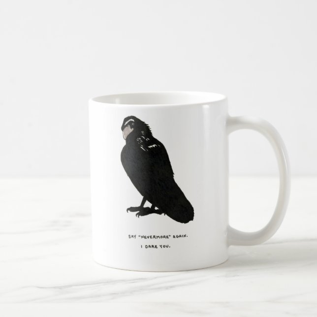 say "nevermore" again. coffee mug (Right)