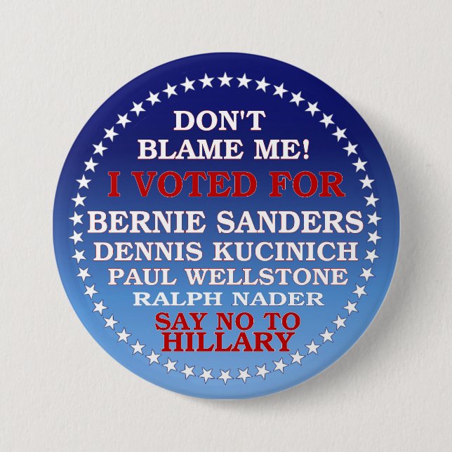 Say No the Hillary! 3 Inch Round Button (Front)