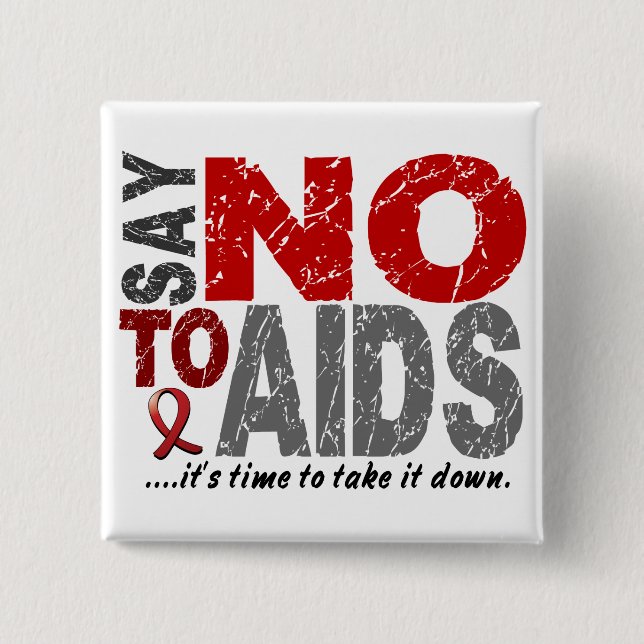 Say NO To AIDS 1 2 Inch Square Button (Front)