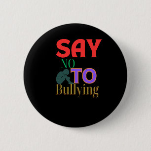 Say No To Bullying - Anti-bullying Awareness 2 Inch Round Button