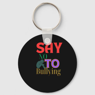 Say No To Bullying - Anti-bullying Awareness Keychain