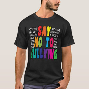 Say No To Bullying  Anti Bullying Movement T-Shirt