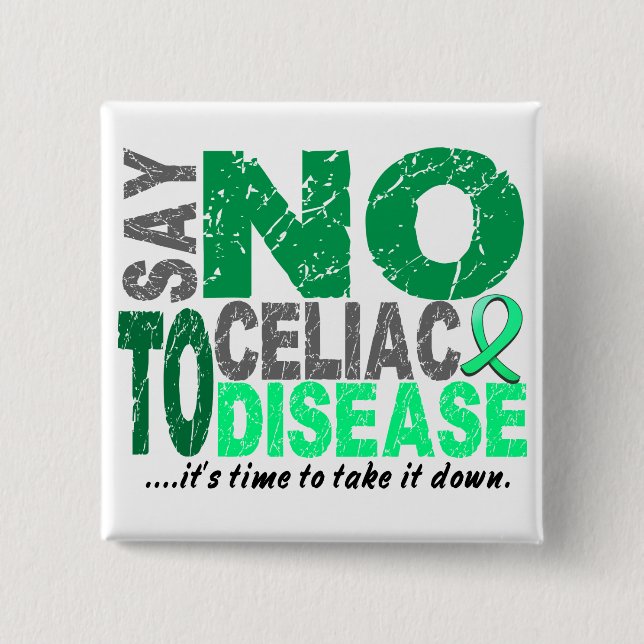 Say NO To Celiac Disease 1 2 Inch Square Button (Front)