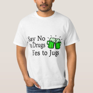 Say No To Drugs Green Beer St Patricks Day T-Shirt