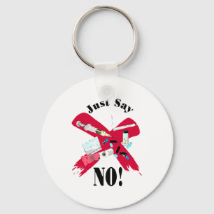Say No to Drugs Keychain