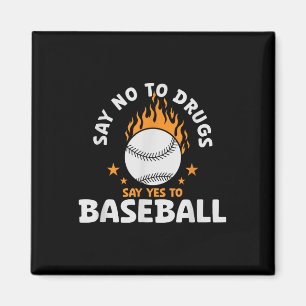 Say No To Drugs Say Yes To Baseball Inspirational Magnet