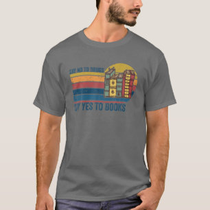 Say No To Drugs Say Yes To Books Red Ribbon Week V T-Shirt