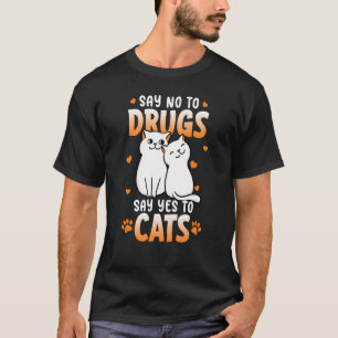 Say No To Drugs Say Yes To Cats Red Ribbon Week T-Shirt