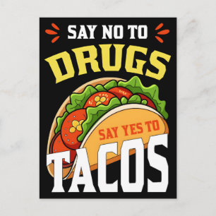Say no to drugs say yes to tacos  holiday postcard