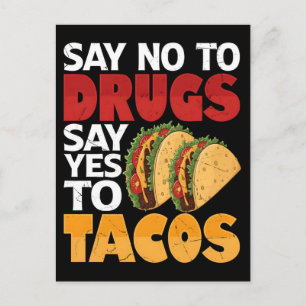 Say no to drugs say yes to tacos  holiday postcard