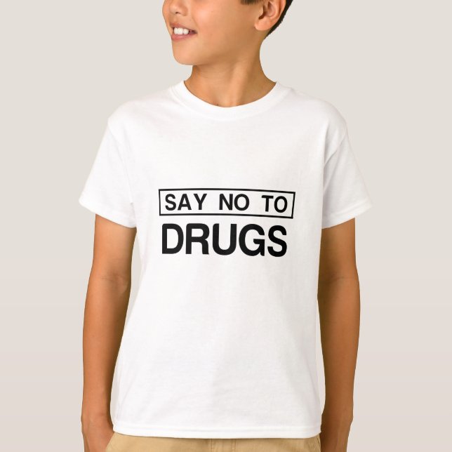 SAY NO TO DRUGS T-Shirt (Front)