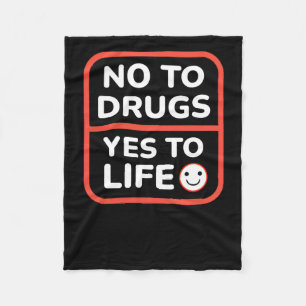 Say No To Drugs Yes To Life  Fleece Blanket