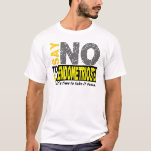 Say NO To Endometriosis 1 T-Shirt
