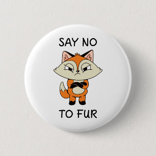 Say no to Fur - Sad Fox 2 Inch Round Button