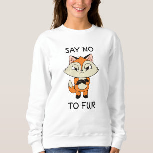 Say no to Fur - Sad Fox Sweatshirt
