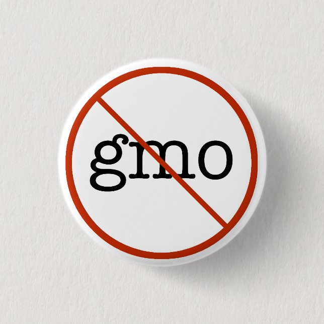 Say No To GMO 1 Inch Round Button (Front)