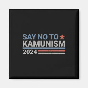 Say No To Kamunism Kamala Vote Trump Vance  Magnet
