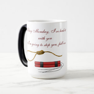 Say NO to Mondays Magic Mug