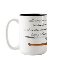 Say NO to Monday's Mug