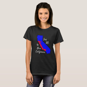 Say NO to New California Shirt