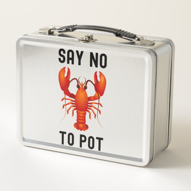 Say no to pot lobster funny metal lunch box (Front)