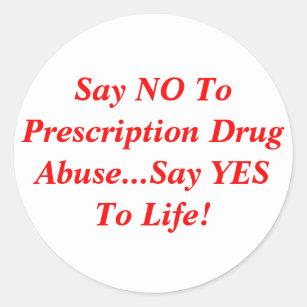 Say NO To Prescription Drug Abuse...Say YES To ... Classic Round Sticker