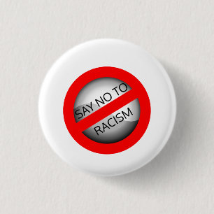 Say no to racism 1 inch round button