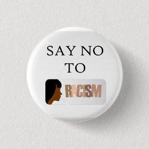 Say no to racism 1 inch round button