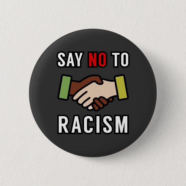 Say No To Racism 2 Inch Round Button (Front)