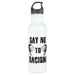 Say no to racism 710 ml water bottle