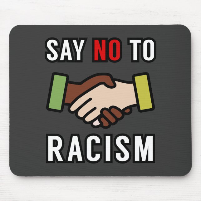 Say No To Racism Mouse Pad (Front)