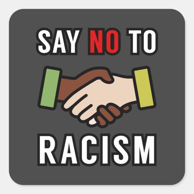 Say No To Racism Square Sticker (Front)