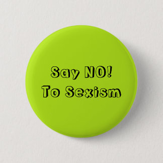 Say No To Sexism 2 Inch Round Button