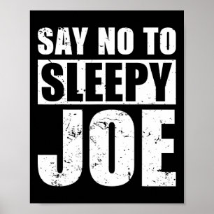 Say No To Sleepy Joe Election Anti Biden Republica Poster