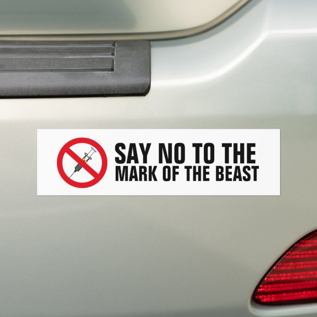 SAY NO TO THE MARK OF THE BEAST BUMPER STICKERS (On Car)