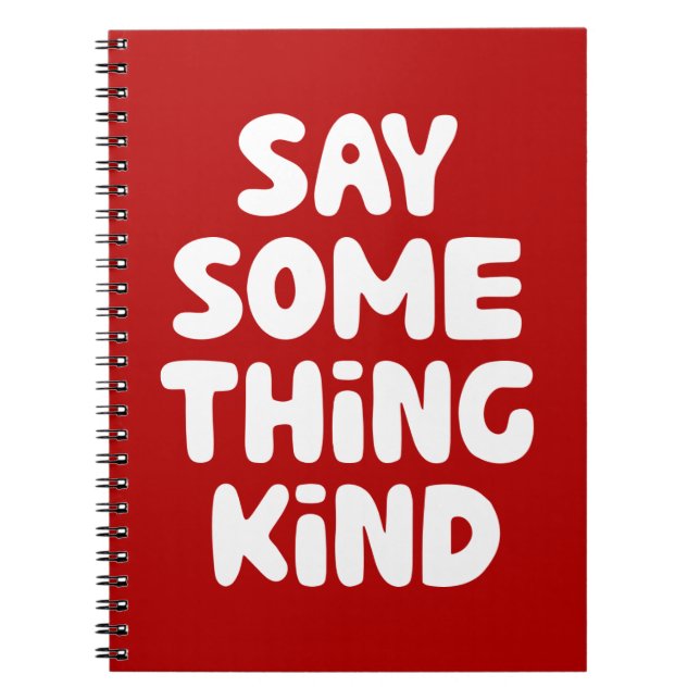 Say Some Thing Kind Notebook (Front)
