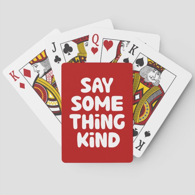 Say Some Thing Kind Playing Cards (Back)